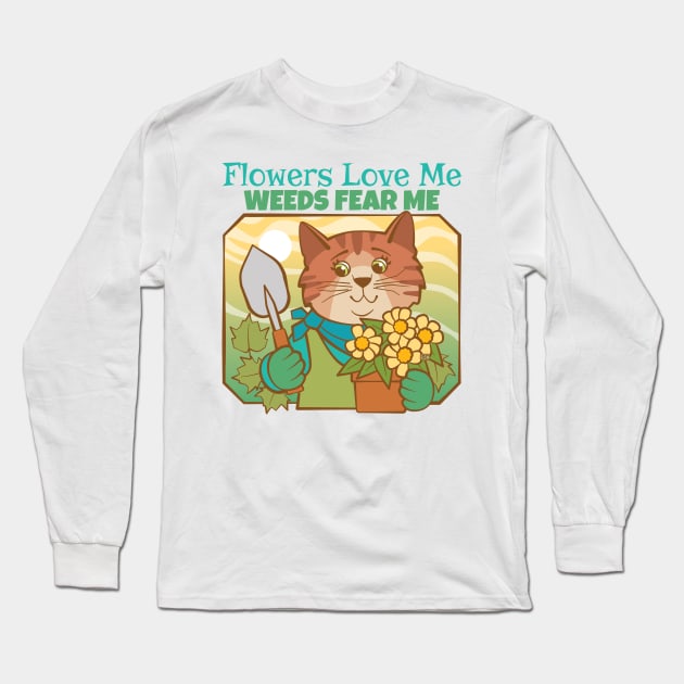 Flowers Love Me Weed Fear Me Long Sleeve T-Shirt by Sue Cervenka